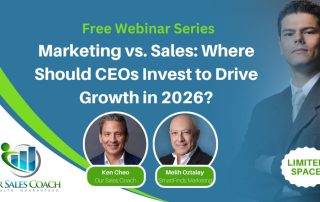 Free webinar banner featuring Ken Cheo of Our Sales Coach and Melih Oztalay of SmartFinds Marketing for the CEO Strategy Session titled “Marketing vs. Sales: Where Should CEOs Invest to Drive Growth in 2026?